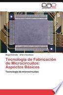 libro Tecnología De Fabricación De Microcircuitos